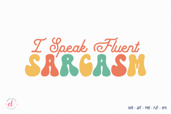 I Speak Fluent Sarcasm Embroidery Review