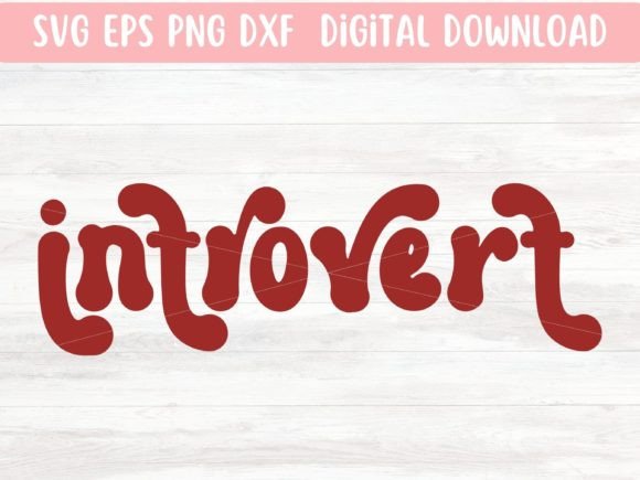 Introvert SVG Cut File or Sublimation