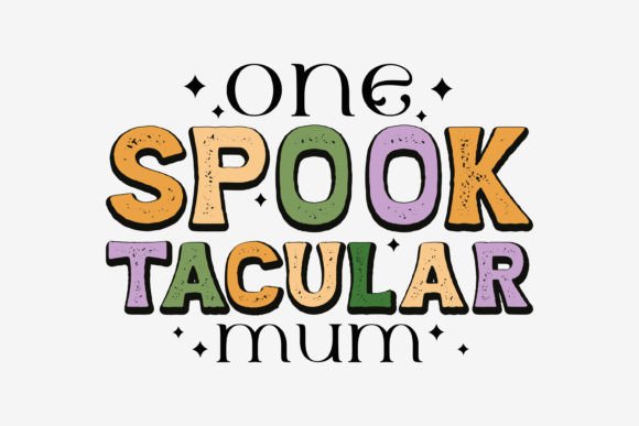 One Spook Tacular Mum,Retro Halloween